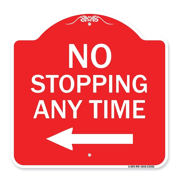 Signmission Designer Series No Stopping Anytime W/ Arrow, Red & White Aluminum Sign, 18" x 18", RW-1818-23582 A-DES-RW-1818-23582 - main